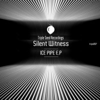 Purchase Silent Witness - Ice Pipe (EP)