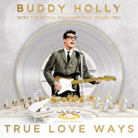 Purchase Buddy Holly & The Royal Philharmonic Orchestra - True Love Ways