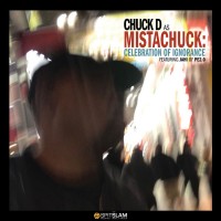 Purchase Chuck D As Mistachuck - Celebration Of Ignorance
