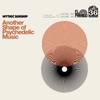 Purchase Mythic Sunship - Another Shape Of Psychedelic Music