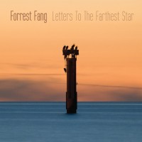 Purchase Forrest Fang - Letters To The Farthest Star