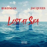 Purchase Birdman & Jacquees - Lost At Sea Pt. 2