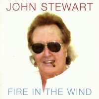 Purchase John Stewart - Fire In The Wind (Reissued 2001)