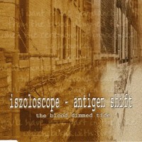 Purchase Iszoloscope - The Blood Dimmed Tide (With Antigen Shift)