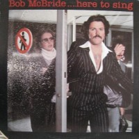 Purchase Bob Mcbride - Here To Sing (Vinyl)