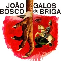 Purchase Joao Bosco - Galos De Briga (Vinyl)