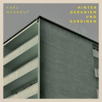 Purchase Karl Neukauf - Hinter Geranien Und Gardinen