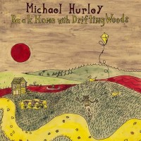 Purchase Michael Hurley - Back Home With Drifting Woods