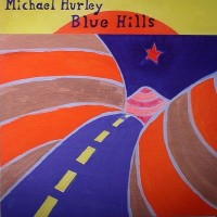 Purchase Michael Hurley - Blue Hills (Vinyl)
