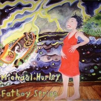 Purchase Michael Hurley - Fatboy Spring (Vinyl)