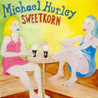 Purchase Michael Hurley - Sweetkorn