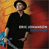 Purchase Eric Johanson - Burn It Down