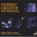 Buy Cosmic Groove Orchestra - Time Has Come Mp3 Download