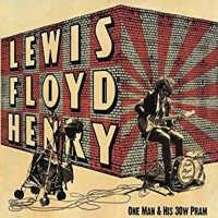 Purchase Lewis Floyd Henry - One Man & His 30Watt Pram