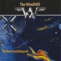 Buy The Windmill - To Be Continued... Mp3 Download