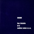 Buy Seam - Hey Latasha & Mellow Noise U.S.A. (VLS) Mp3 Download