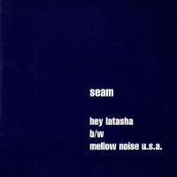 Purchase Seam - Hey Latasha & Mellow Noise U.S.A. (VLS)