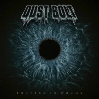 Purchase Dust Bolt - Trapped In Chaos