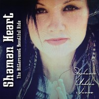 Purchase Stephanie Urbina Jones - Shaman Heart (The Bittersweet Beautiful Ride)