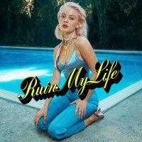 Purchase Zara Larsson - Ruin My Life (Explicit) (CDS)