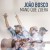 Purchase Joao Bosco- Mano Que Zuera MP3