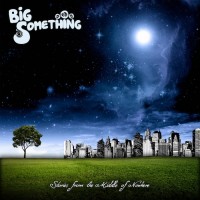 Purchase Big Something - Stories From The Middle Of Nowhere