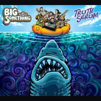 Purchase Big Something - Truth Serum