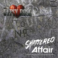 Purchase Gypsy Rose - Shattered Affair - 1986-1989 Roots And Early Days