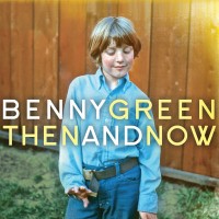 Purchase Benny Green - Then And Now