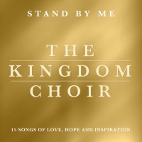 Purchase The Kingdom Choir - Stand By Me
