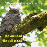 Purchase Adam Marsland - The Owl And The Full Moon