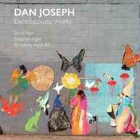 Purchase Dan Joseph - Electroacoustic Works CD1