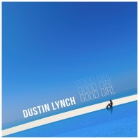 Purchase Dustin Lynch - Good Girl (CDS)