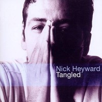 Purchase Nick Heyward - Tangled (Reissued 2011)