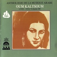 Purchase Oum Kalsoum - Anthologie De La Musique Arabe Vol. 3