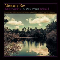 Purchase Mercury Rev - Bobbie Gentry's The Delta Sweete Revisited