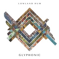 Purchase Lowland Hum - Glyphonic