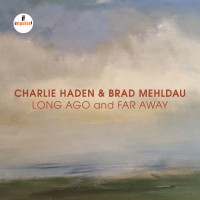 Purchase Charlie Haden & Brad Mehldau - Long Ago And Far Away