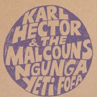 Purchase Karl Hector & The Malcouns - Ngunga Yeti Fofa (EP)