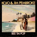 Buy Kojo - Bee Tai Pop (With Jim Pembroke) Mp3 Download