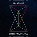 Buy Ian Mcnabb - Our Future In Space Mp3 Download