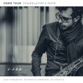 Buy Oded Tzur - Translator's Note (With Shai Maestro, Petros Klampanis, Ziv Ravitz) Mp3 Download