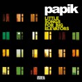 Buy Papik - Little Songs For Big Elevators CD1 Mp3 Download