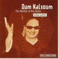 Buy Oum Kalsoum - The Mother Of The Arabs Mp3 Download