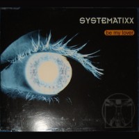 Purchase Systematixx - Be My Lover (MCD)