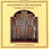 Purchase Liuwe Tamminga - Palestrina, De Macque: Works For Organ