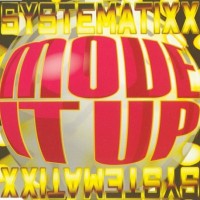 Purchase Systematixx - Move It Up (Gimme Your Lovin') (MCD)