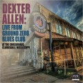 Buy Dexter Allen - Live From Ground Zero Blues Club Mp3 Download