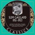 Buy Slim Gaillard - The Chronological Classics: 1951-1953 Mp3 Download