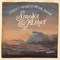 Purchase The Lonely Heartstring Band - Smoke & Ashes